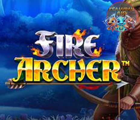 Fire Archer: Tembakan Gacor Membawa Hadiah Menggiurkan!