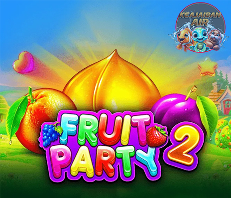 Fruit Party 2 Gebrakan Seru di Dunia Game Slot Online!