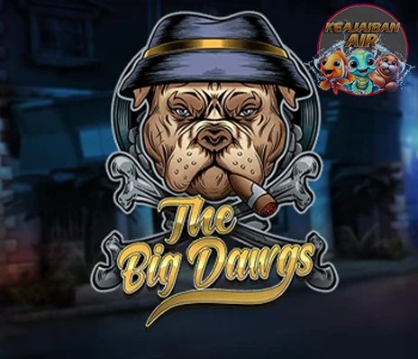 Situs Slot Resmi The Big Dawgs Gigit Untung Lebih Besar!