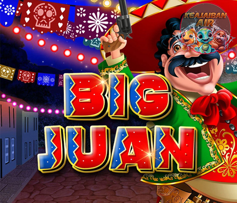 Mainkan Game Big Juan di Cnnslot, Rasakan Gempitanya!
