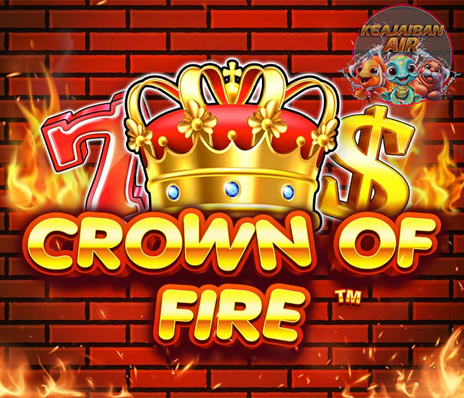 Crown Of Fire Slot Pulsa, Sensasi Bakar Cuan Rezeki Instan!
