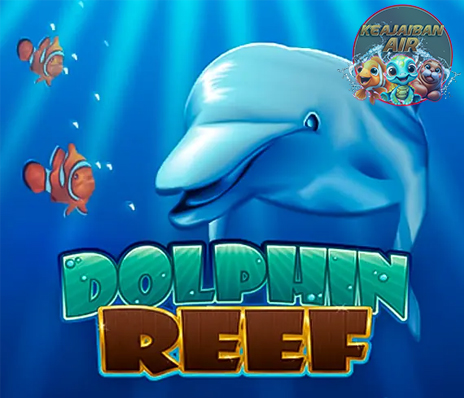 Dolphin Reef Slot Gacor 5 Fitur Bikin Cuan Deras!