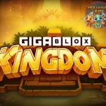 Ruby8000 Daftar Gigablox Kingdom Siap Digempur