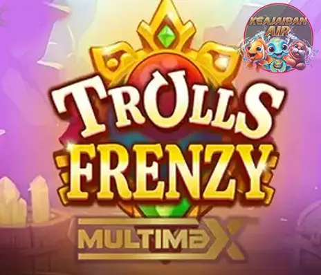 Trolls Frenzy Gokil Euy, Adu Super Pikirin Grip 2025!