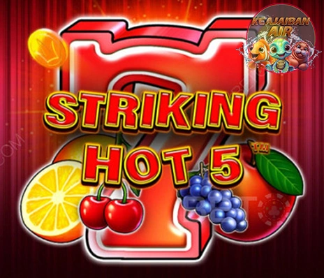 Striking Hot 5: Panasnya Bikin Gak Mau Berhenti!