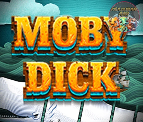 Moby Dick Pake Strategi Ini Aja, Beres Semuanya