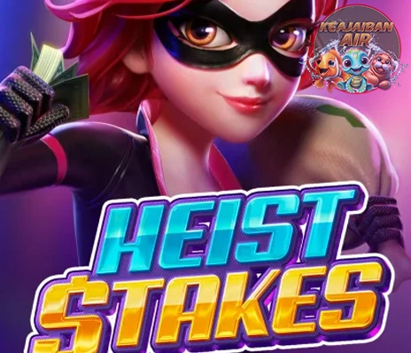 Heist of Stakes Paling Mantul Admin Terus