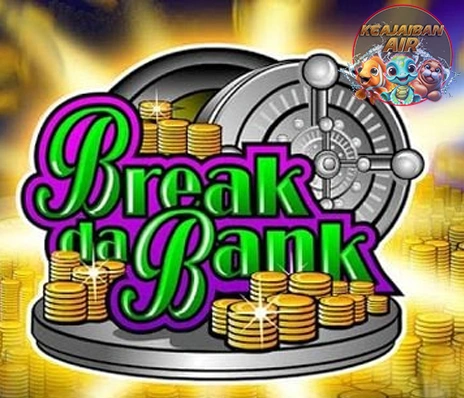 Break Da Bank Dijamin Bikin Lupa Diri
